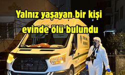 Yalnız yaşayan bir kişi  evinde ölü bulundu