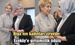 Biga’nın kadınları zirvede: Eceköy’e girişimcilik ödülü