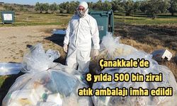 Çanakkale'de 8 yılda 500 bin zirai atık ambalajı imha edildi
