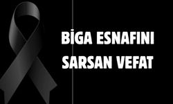 Biga esnafını sarsan vefat