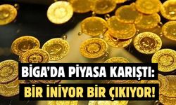 Biga’da piyasa karıştı: Bir iniyor bir çıkıyor!
