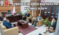 Protokolün adresi Biga devlet hastanesi oldu