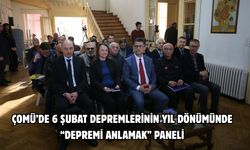ÇOMÜ’de 6 Şubat depremlerinin yıl dönümünde “Depremi Anlamak” paneli