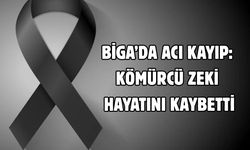 Biga’da acı kayıp: Kömürcü Zeki hayatını kaybetti