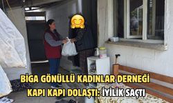 Biga gönüllü kadınlar derneği kapı kapı dolaştı: İyilik saçtı