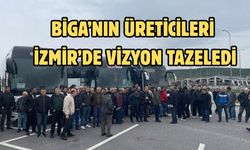 Biga’nın üreticileri İzmir’de vizyon tazeledi