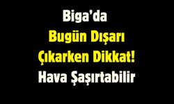 Biga’da Bugün Hava Nasıl? – 20 Şubat 2026