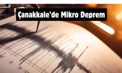 Çanakkale’de Mikro Deprem