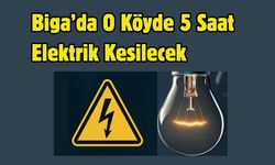 Biga’da O Köyde 5 Saat Elektrik Kesilecek