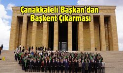 Çanakkaleli Başkan’dan Başkent Çıkarması