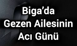 Biga’da Gezen Ailesinin Acı Günü