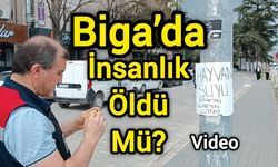 Biga’da İnsanlık Öldü Mü?