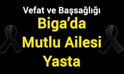Biga’da Mutlu Ailesi Yasta