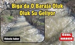 Biga’da O Baraja Oluk Oluk Su Geliyor