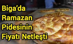 Biga’da Ramazan Pidesinin Fiyatı Netleşti