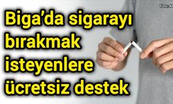 Biga’da sigarayı bırakmak isteyenlere ücretsiz destek