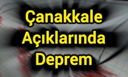 Çanakkale Açıklarında Deprem