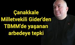 Çanakkale Milletvekili Gider'den TBMM'de yaşanan arbedeye tepki