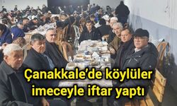 Çanakkale’de köylüler imeceyle iftar yaptı