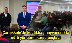 Çanakkale’de küçükbaş hayvancılıkta sürü yönetimi kursu başladı