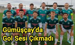 Gümüşçay’da Gol Sesi Çıkmadı