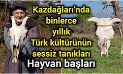 Kazdağları’nda binlerce yıllık Türk kültürünün sessiz tanıkları: Hayvan başları