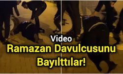 Ramazan Davulcusunu Bayılttılar!