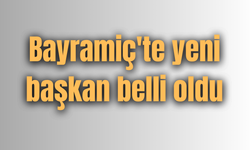 Bayramiç'te yeni başkan belli oldu