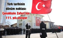 Türk tarihinin dönüm noktası: Çanakkale Zaferi’nin 111. yılı anılıyor