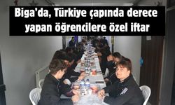 Biga’da, Türkiye çapında derece yapan öğrencilere özel iftar