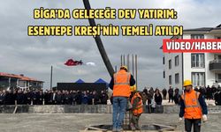 Biga’da geleceğe dev yatırım: Esentepe Kreşi’nin temeli atıldı