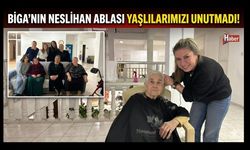 Biga’nın Neslihan ablası yaşlılarımızı unutmadı!