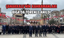 Çanakkale’nin kahramanları Biga’da törenle anıldı