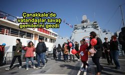 Çanakkale'de vatandaşlar savaş gemilerini gezdi