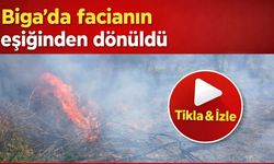 Çanakkale Biga’da facianın eşiğinden dönüldü