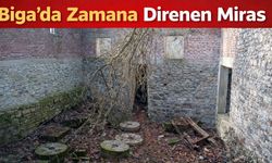 Biga’da zamana direnen miras