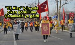 "57. Alay" için yola çıkan gönüllüler Çanakkale'ye geldi