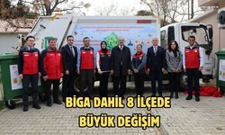 Biga dahil 8 ilçede büyük değişim