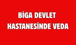 Biga Devlet Hastanesinde veda