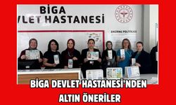 Biga Devlet Hastanesi’nden altın öneriler