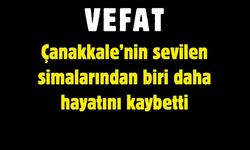 Çanakkale’yi Yasa Boğan Vefat