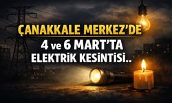 Çanakkale Merkez’de 4 ve 6 Mart’ta Elektrik Kesintisi