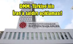 DMM, Türkiye'nin İran'a saldırı açıklaması!
