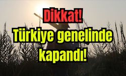 Türkiye genelinde sona erdi!