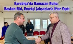 Karabiga’da Ramazan Ruhu: Başkan Elbi, Emekçi Çalışanlarla İftar Yaptı