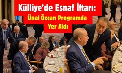 Külliye’de Esnaf İftarı: Ünal Özcan Programda Yer Aldı