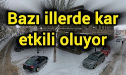 Bazı illerde kar etkili oluyor