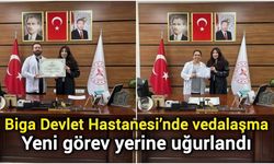 Biga Devlet Hastanesi’nde vedalaşma: Yeni görev yerine uğurlandı