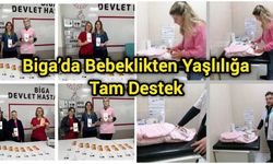 Biga’da Bebeklikten Yaşlılığa Tam Destek