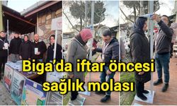 Biga’da iftar öncesi sağlık molası